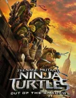 Teenage Mutant Ninja Turtles: Out of the Shadows (2016) — movie poster