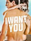 I Want You (2012) — movie poster