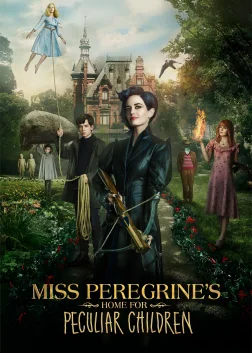 Miss Peregrine's Home for Peculiar Children (2016) — movie poster