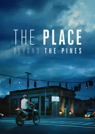 The Place Beyond the Pines (2013) — movie poster