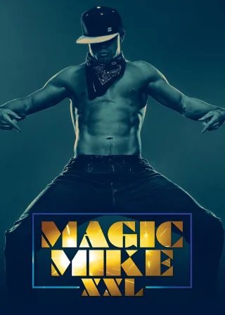 Magic Mike XXL (2015) — movie poster