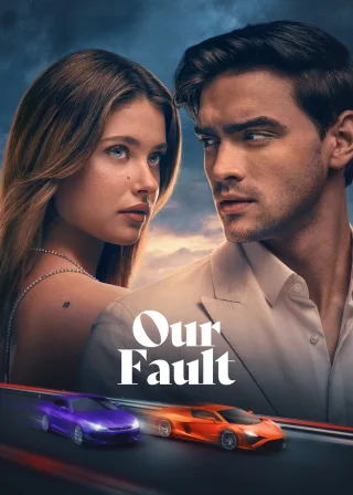 Our Fault (2025) — movie poster