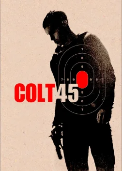 Colt 45 (2014) — movie poster