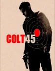 Colt 45 (2014) — movie poster