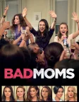Bad Moms (2016) — movie poster