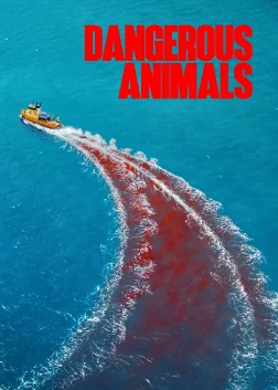 Dangerous Animals (2025) — movie poster