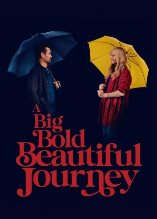 A Big Bold Beautiful Journey (2025) — movie poster