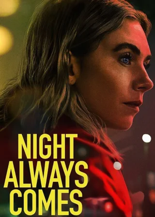 Night Always Comes (2025) — movie poster
