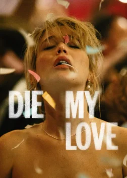 Die My Love (2025) — movie poster