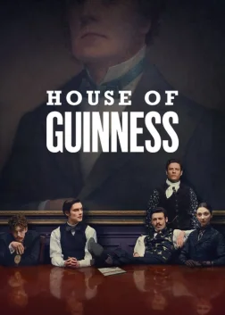 House of Guinness (2025) — TV series poster