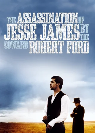 The Assassination of Jesse James by the Coward Robert Ford (2007) — movie poster