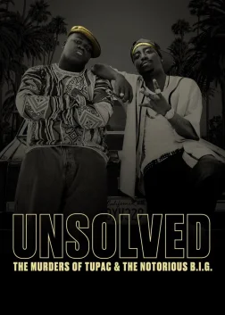 Unsolved: The Murders of Tupac and The Notorious B.I.G. (2018) — TV series poster