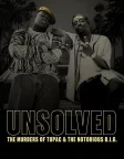 Unsolved: The Murders of Tupac and The Notorious B.I.G. (2018) — TV series poster