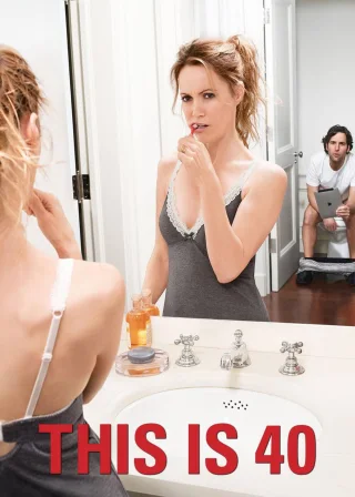 This Is 40 (2012) — movie poster
