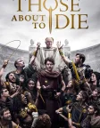 Those About to Die (2024) — TV series poster