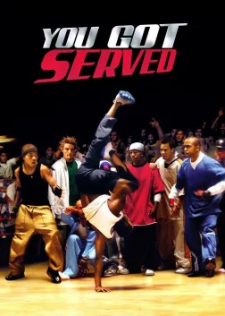 You Got Served (2004) — movie poster