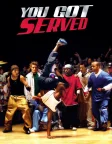 You Got Served (2004) — movie poster