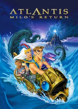 Atlantis: Milo's Return (2003) — animated movie poster