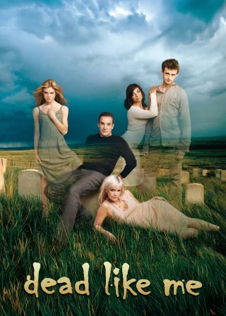 Dead Like Me (2003) — TV series poster