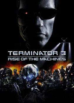 Terminator 3: Rise of the Machines