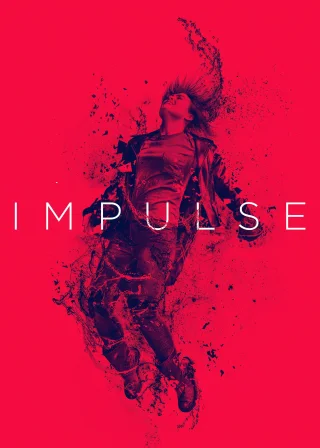 Impulse (2018) — TV series poster