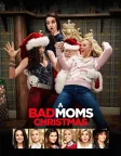 A Bad Moms Christmas (2017) — movie poster