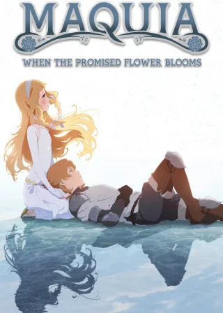 Maquia: When the Promised Flower Blooms (2018) — anime movie poster