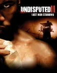 Undisputed II: Last Man Standing (2006) — movie poster