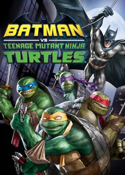 Batman vs Teenage Mutant Ninja Turtles (2019) — animated movie poster