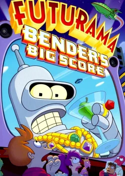 Futurama: Bender's Big Score (2007) — animated movie poster