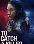 To Catch a Killer (2023) — movie poster