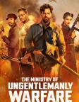 The Ministry of Ungentlemanly Warfare (2024) — movie poster