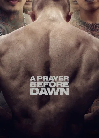 A Prayer Before Dawn (2018) — movie poster