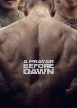 A Prayer Before Dawn (2018) — movie poster