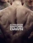 A Prayer Before Dawn (2018) — movie poster