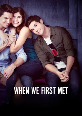 When We First Met (2018) — movie poster