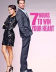 ‎7 Hours to Win Your Heart (2020) — movie poster