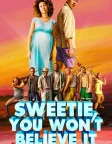 Sweetie, You Won't Believe It (2020) — movie poster