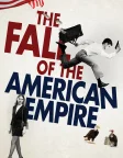 The Fall of the American Empire (2018) — movie poster