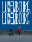 Luxembourg, Luxembourg (2023) — movie poster