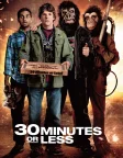 30 Minutes or Less (2011) — movie poster