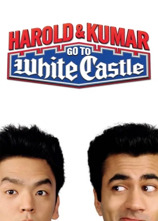 Harold & Kumar Go to White Castle (2004) — movie poster