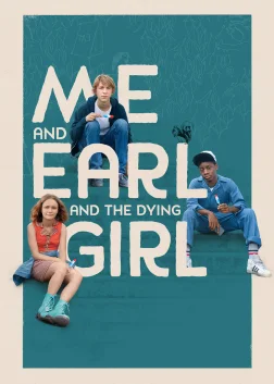 Me and Earl and the Dying Girl (2015) — movie poster