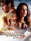 Palm Trees in the Snow (2015) — movie poster