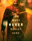 You Were Never Really Here (2017) — movie poster
