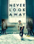 Never Look Away (2018) — movie poster