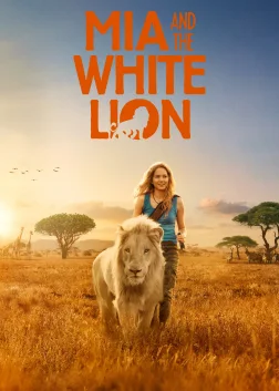 Mia and the White Lion (2018) — movie poster