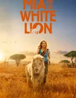 Mia and the White Lion (2018) — movie poster