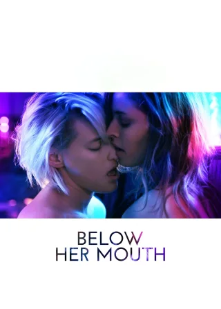 Below Her Mouth (2017) — movie poster