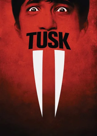 Tusk (2014) — movie poster